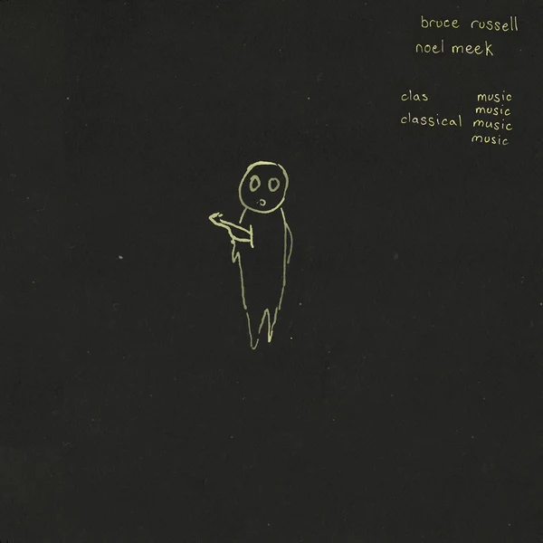 BRUCE RUSSELL & NOEL MEEK Classical Music