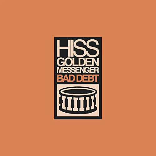 Hiss Golden Messenger Bad Debt