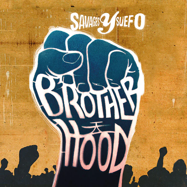 SAVAGES Y SUEFO Brotherhood