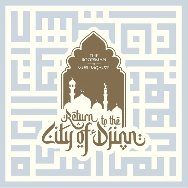 THE ROOTSMAN VS MUSLIMGAUZE Return to the City of Djinn