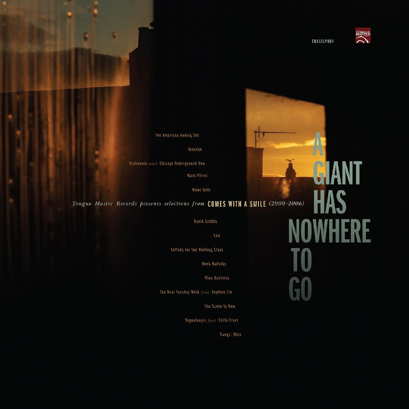 Various Artists A Giant Has Nowhere To Go: Tongue Master Records Presents Selections From Comes With A Smile (2000-2006)